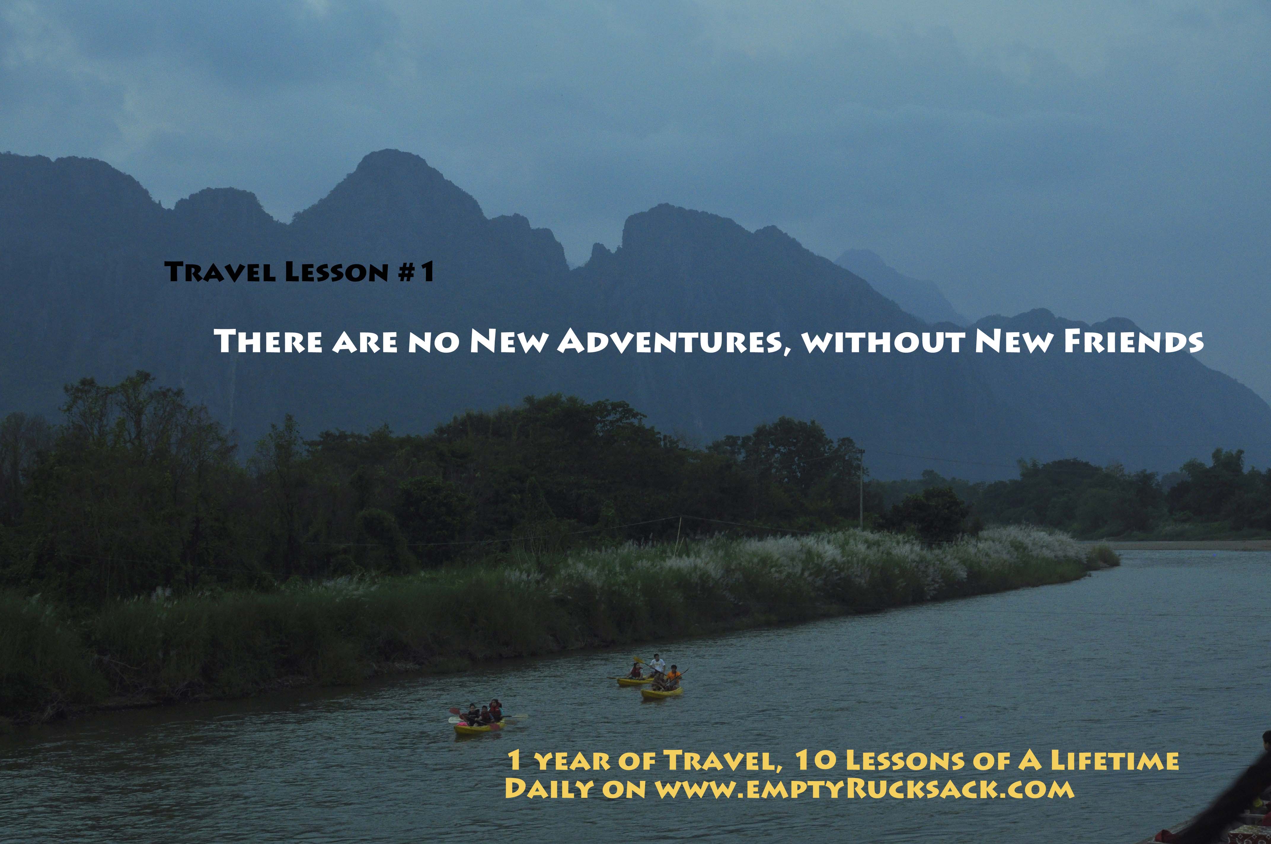 Travel Lesson 1: There are no new adventures, without new friends